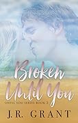 Broken Until You