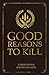 Good Reasons to Kill: An An...
