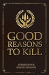 Good Reasons to K...