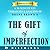 The Gifts of Imperfection b...
