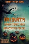Halloween Books for Kids: Spooky Stories, Jokes and Activities, Free Coloring Book Included
