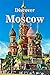 Discover Moscow