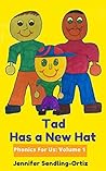 Tad Has A New Hat: A children's phonics book for alternative families (Phonics For Us 1) Tad Has A New Hat: A children's phonics book for alternative families (Phonics For Us 1)