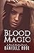 Blood Magic (Blood Books, #2)