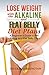 Lose Weight with the Alkaline and Flat Belly Diet Plans: A Beginner's Guide to the Alkaline and Flat Belly Diets (2 Book Collection)