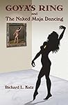 Goya's Ring and The Naked Maja Dancing Goya's Ring and The Naked Maja Dancing