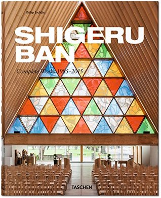 Shigeru Ban: Complete Works 1985-2015 (Hardcover)