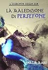 La maledizione di Persefone by Thalia Mars