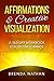 Affirmations & Creative Vis...