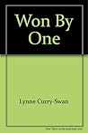 Won by One by Lynne  Curry