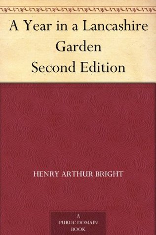 A Year in a Lancashire Garden (Kindle Edition)
