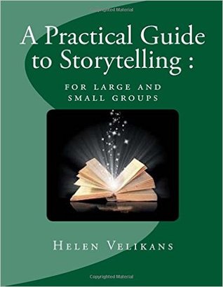 A Practical Guide to Storytelling : For Large and Small Groups