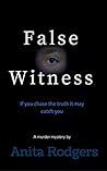 False Witness by Anita Rodgers False Witness by Anita Rodgers