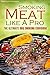 The Smoking Meat like A Pro: The Ultimate BBQ Smoking Cookbook