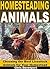 Homesteading Animals by Chris Davenport