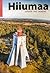 Hiiumaa. Loodus. Aeg. Inimene.