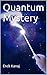 Quantum Mystery