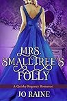 Mrs. Smalltree's Folly: A Quirky Regency Romance