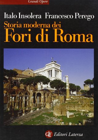 Storia moderna dei Fori di Roma (Paperback)