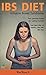 IBS Diet: Irritable Bowel Syndrome, The Ultimate Guide for Lasting Control, Low Carb Way of Healthy Life with IBS Diet