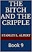 The Bitch and the Cripple: Book 9