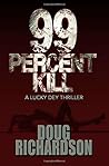 99 Percent Kill