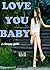 Love You Baby ( हिंदी में )...