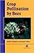 Crop Pollination by Bees [OP] by Cabi