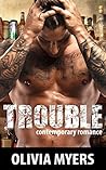 Trouble by Olivia Myers