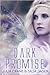 Dark Promise (Between Worlds, #1)