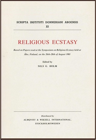 Religious Ecstasy (Scripta Instituti Donneriani Aboensis, #11)