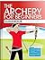 The Archery for Beginners Guidebook