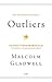 Outliers by Malcolm Gladwell
