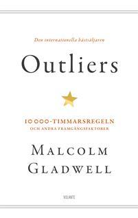 Outliers: 10 000 - timmarsregeln och andra framgångsfaktorer