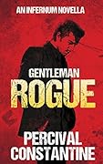 Gentleman Rogue: A Pulp Thriller