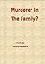 Murderer In The Family? by Anne Bryant