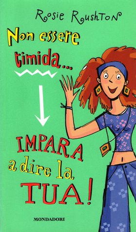 Non essere timida… Impara a dire la tua! (Paperback)