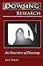 Dowsing Research: An Overview of Dowsing
