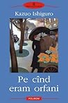 Pe când eram orfani