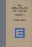 Ma armastasin venelast. Nemad