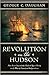 Revolution on the Hudson: N...