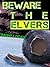 Beware The Elvers