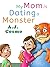 My Mom is Dating a Monster