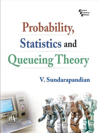 Probability, Statistics and Queueing Theory (Kindle Edition)