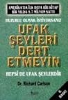 Ufak Şeyleri Dert...