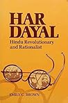 Har Dayal, Hindu Revolutionary and Rationalist