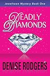Deadly Diamonds by Denise Rodgers