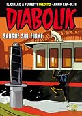 Diabolik anno LIV n. 11: Sangue sul fiume
