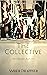 The Collective: From A-Z
