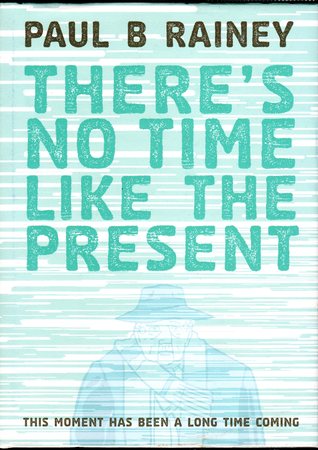 There's No Time Like the Present (Hardcover)